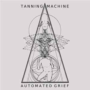 Tanning Machine - Automated Grief Mp3