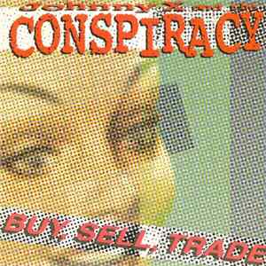 Johnny X And The Conspiracy - Buy, Sell, Trade Mp3