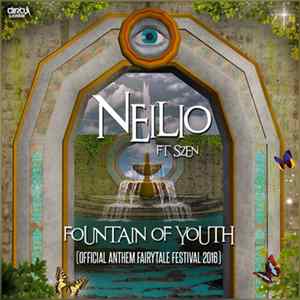 Neilio Ft. Szen - Fountain Of Youth (Official Anthem Fairytale Festival 2016) Mp3