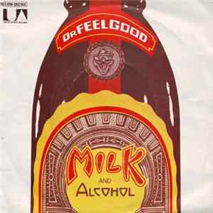 Dr. Feelgood - Milk And Alcohol Mp3