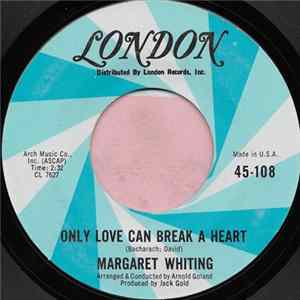 Margaret Whiting - Only Love Can Break A Heart / Where Do I Stand Mp3