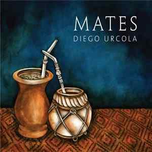 Diego Urcola - Mates Mp3