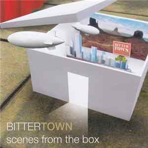 Bittertown - Scenes From The Box Mp3