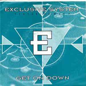Exclusive System Featuring Max P - Get On Down Mp3