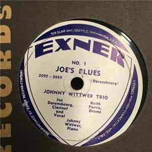 Johnny Wittwer Trio - Joe's Blues / Wolverine Blues Mp3