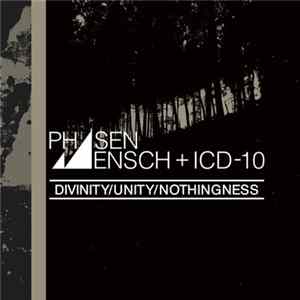 Phasenmensch + ICD-10 - Divinity/Unity/Nothingness Mp3