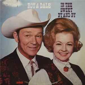 Roy & Dale - In The Sweet By And By Mp3