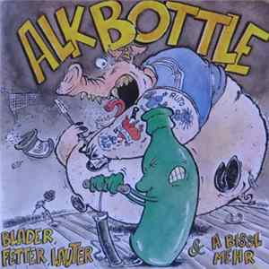 Alkbottle - Blader, Fetter, Lauter & A Bissl Mehr Mp3