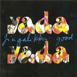 Yada Yada - Fingalikkin' Good Mp3