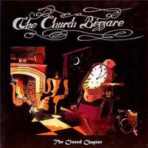 The Church Bizzare - The Closed Chapter Mp3