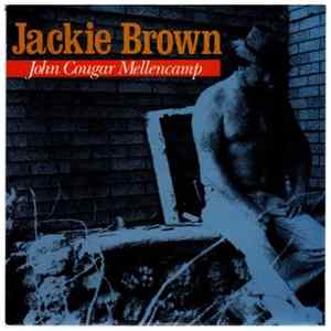 John Cougar Mellencamp - Jackie Brown Mp3
