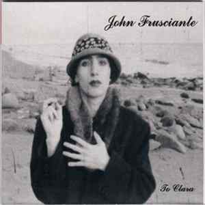 John Frusciante - Niandra LaDes And Usually Just A T-Shirt Mp3