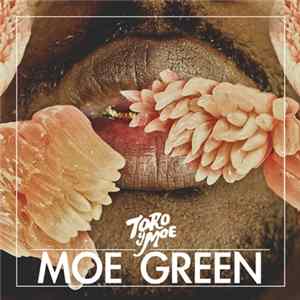 Moe Green - Toro Y Moe Mp3
