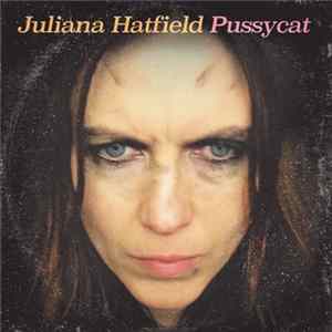 Juliana Hatfield - Pussycat Mp3