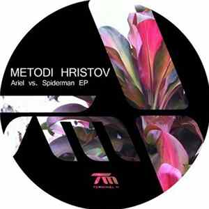 Metodi Hristov - Ariel Vs. Spiderman EP Mp3