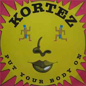 Kortez - Put Your Body On Mp3