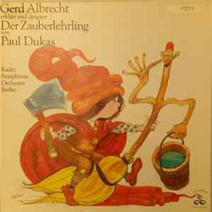 Gerd Albrecht · Paul Dukas, Radio Symphonie Orchester Berlin - Der Zauberlehrling Mp3