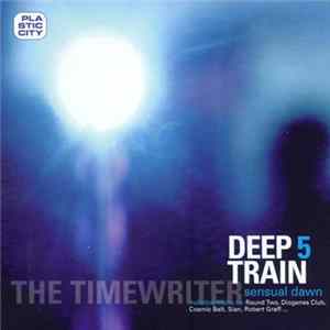 The Timewriter - Deep Train 5 - Sensual Dawn Mp3