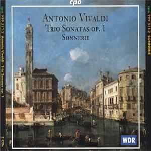 Antonio Vivaldi, Sonnerie - Trio Sonatas Op. 1 Mp3
