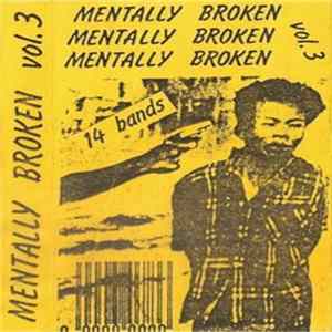 Various - Mentally Broken Vol. 3 Mp3