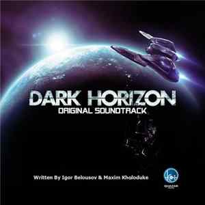 Igor Belousov & Maxim Kholoduke - Dark Horizon Original Soundtrack Mp3