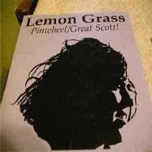 Lemon Grass - Pinwheel / Great Scott! Mp3