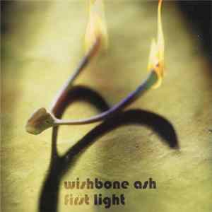 Wishbone Ash - First Light Mp3