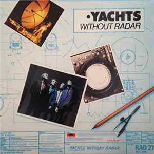 Yachts - Yachts Without Radar Mp3