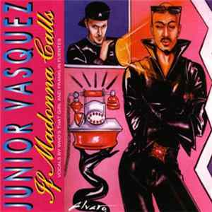 Junior Vasquez - If Madonna Calls Mp3