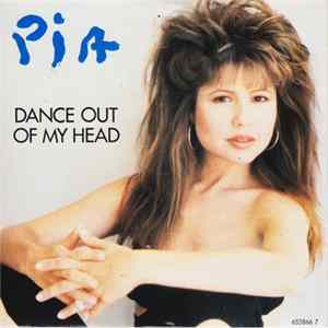 Pia - Dance Out Of My Head Mp3