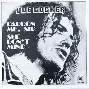 Joe Cocker - Pardon Me Sir Mp3