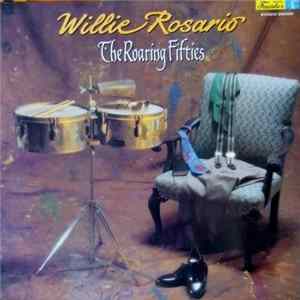 Willie Rosario - The Roaring Fifties Mp3