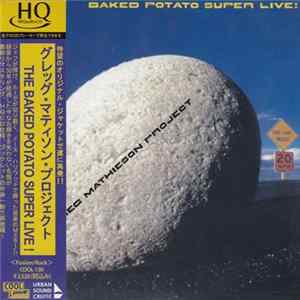 Greg Mathieson Project - Baked Potato Super Live! Mp3