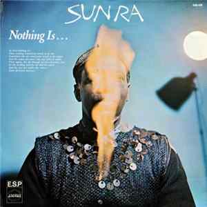 Sun Ra - Nothing Is... Mp3