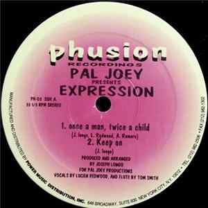 Pal Joey Presents Expression - Once A Man Twice A Child / Keep On Mp3