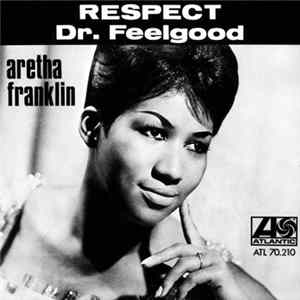 Aretha Franklin - Respect / Dr. Feelgood Mp3