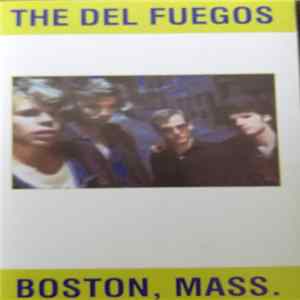 The Del Fuegos - Boston, Mass. Mp3
