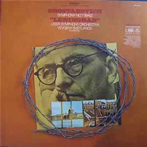 Shostakovich, USSR Symphony Orchestra, Yevgeny Svetlanov - Symphony No. 7 (1942) "Leningrad" Mp3