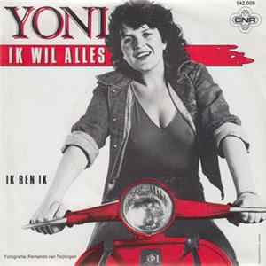 Yoni - Ik Wil Alles Mp3