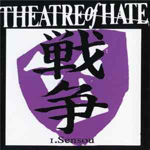 Theatre Of Hate - I.Sensou Mp3