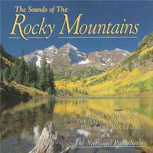 The National Park Series - The Sounds of the Rocky Mountains Mp3