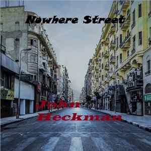 John Heckman - Nowhere Street Mp3