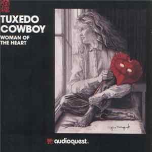 Tuxedo Cowboy - Woman Of The Heart Mp3