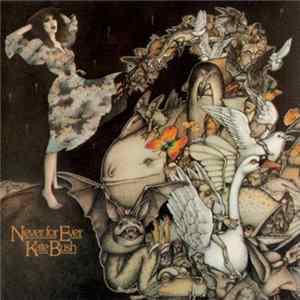 Kate Bush - Never For Ever Mp3