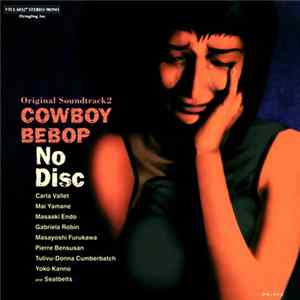 The Seatbelts - Cowboy Bebop: No Disc Mp3