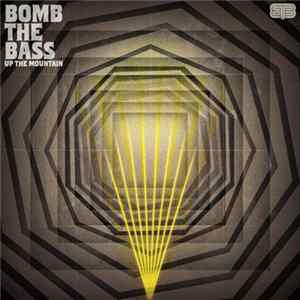 Bomb The Bass - Up The Mountain Mp3