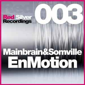 Mainbrain & Somville - EnMotion Mp3