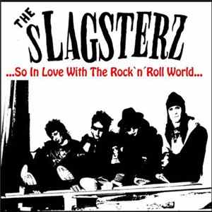 The Slagsterz - So In Love With The Rock`n´Roll World Mp3