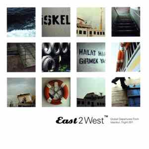 Various - East 2 West: Global Departures From Istanbul, Flight 001 Mp3