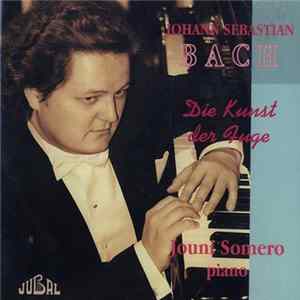 Jouni Somero, Johann Sebastian Bach - Die Kunst Der Fuge BWV 1080 Mp3